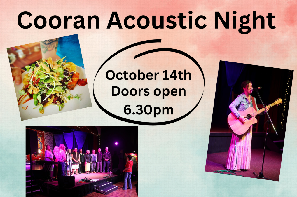 Pastel Background. Title across the top reads Cooran Acoustic Night. In a circle in the center words read October 14th Doors open 6.30pm. Three photos - one of a plate of vegan food, one of a choir on a colorful stage, one of a lady playing guitar.