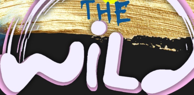 Welcome to the Wild  Saturday 18th July 5pm